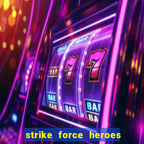 strike force heroes 2 hacked